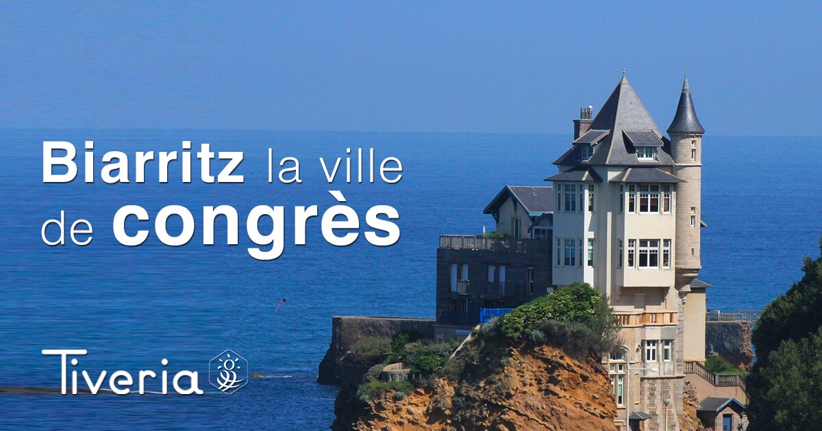 Organisation de congrès à Biarritz par Tiveria