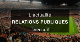 L'actualité Relations Publiques - Tiveria Organisations