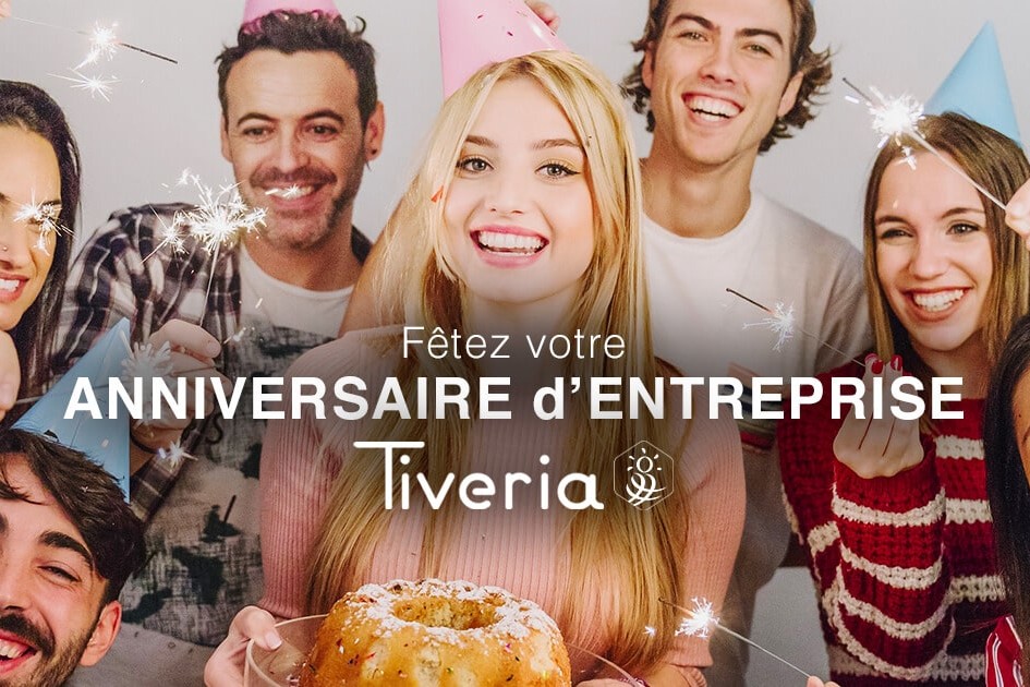 Fêtez votre anniversaire d'entreprise - Tiveria