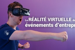 Realité virtuelle dans vos événements d'entreprise avec Tiveria Organisations