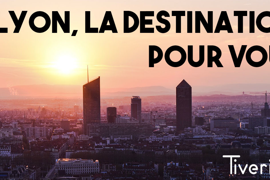 Lyon, LA destination pour votre événement d’entreprise
