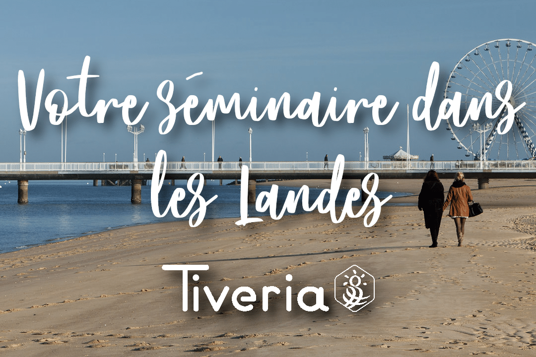 Choisissez Les Landes pour votre séminaire d’entreprise ! - Tivera