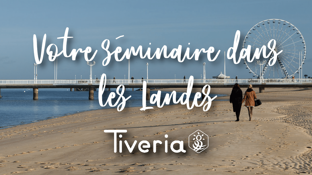 Choisissez Les Landes pour votre séminaire d’entreprise ! - Tivera