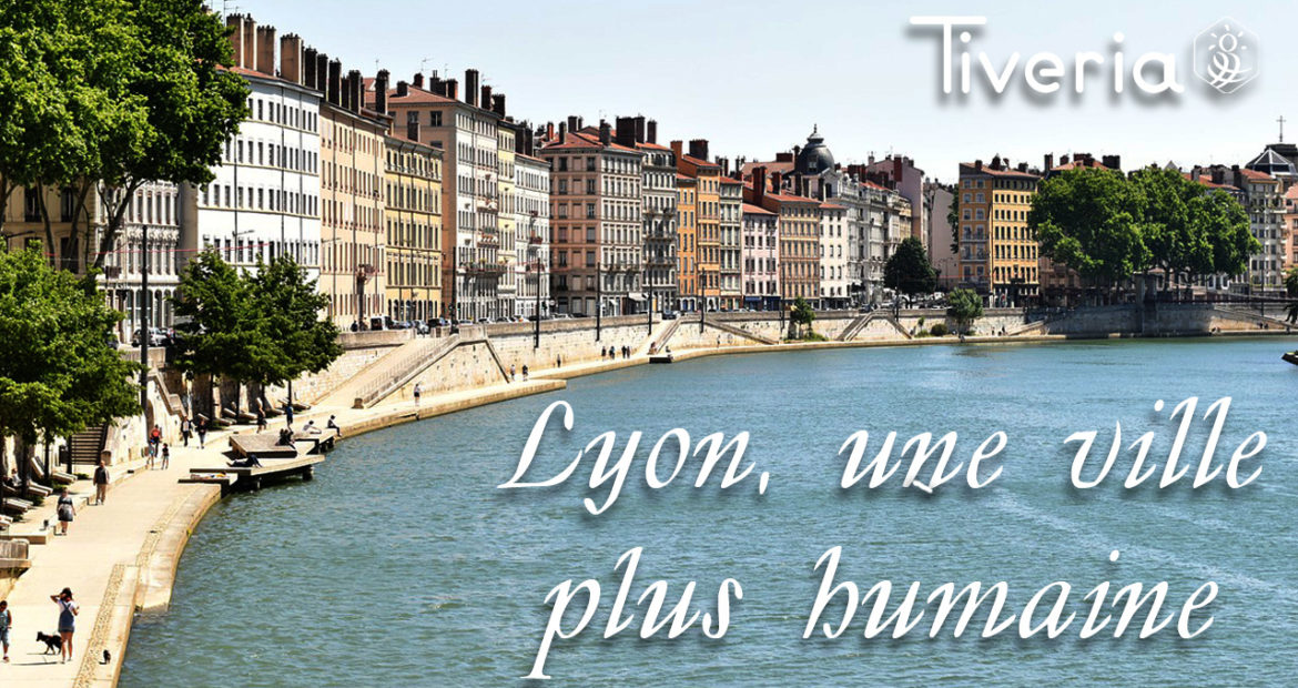 Lyon, une ville plus humaine - Tiveria