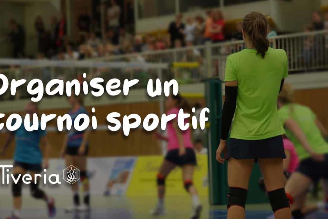 organiser un tournoi sportif - Tiveria