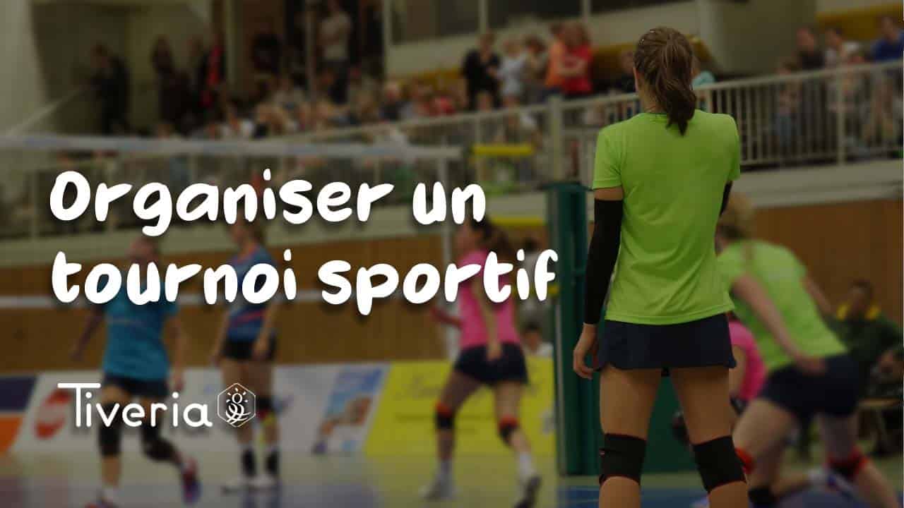 organiser un tournoi sportif - Tiveria