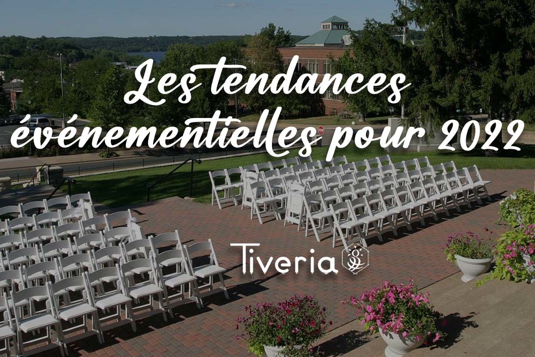 tendances pour les événements 2022 - Tiveria