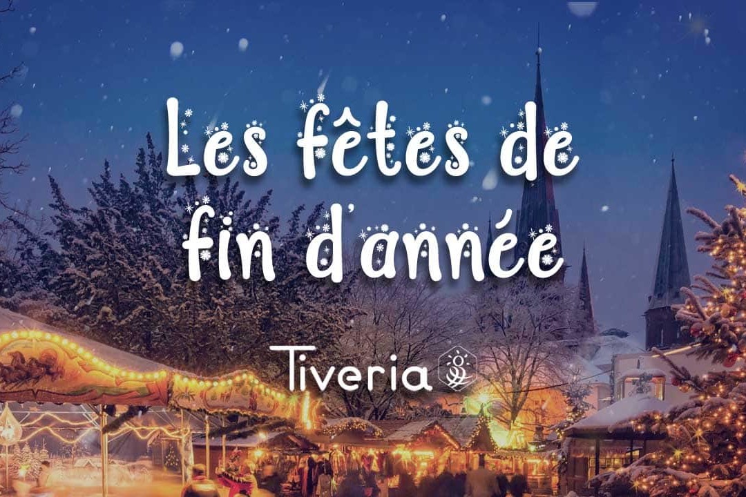 Les fêtes de fin d'année Tiveria.fr