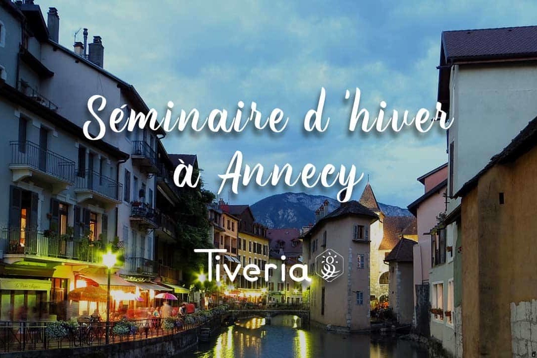 Séminaire d'hiver à Annecy Tiveria.fr