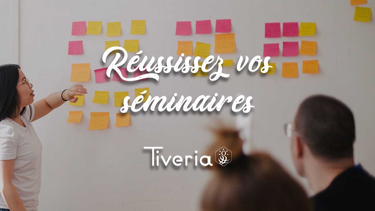 Reussissez vos seminaires - tiveria