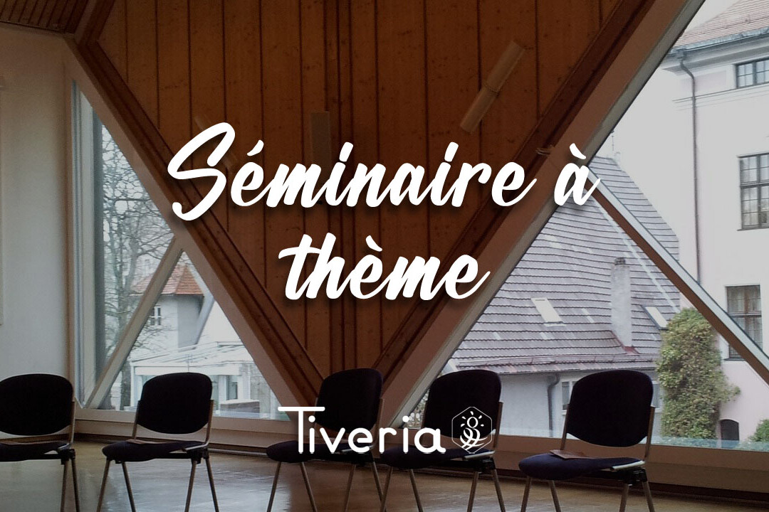 Séminaire à thème Tiveria.fr